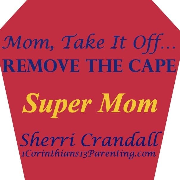 Mom-Take-It-Off...Remove-the-Cape